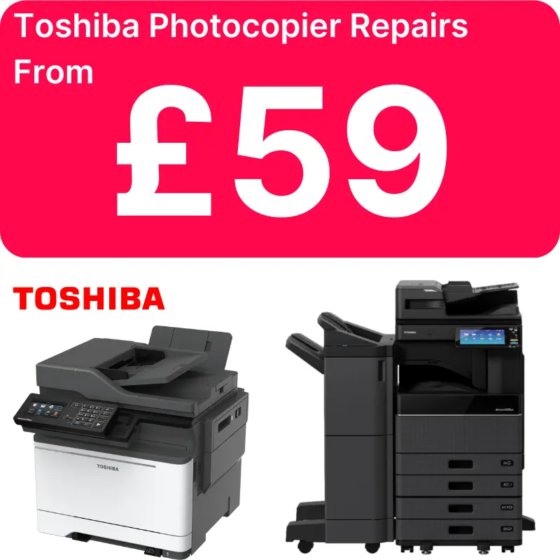 Toshiba Photocopier Repairs in Liverpool from £59